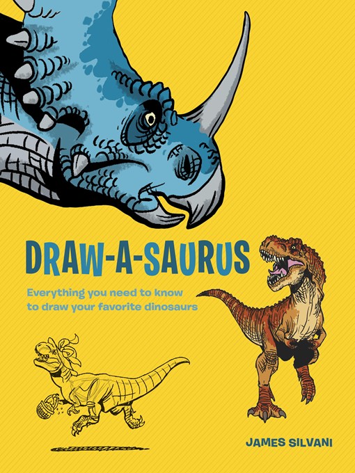 Title details for Draw-A-Saurus by James Silvani - Available